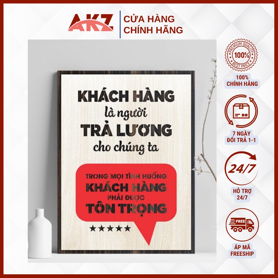 AKZ - Tranh gỗ decor truyền cảm hứng "Khách hàng là người trả lương cho chúng ta"
