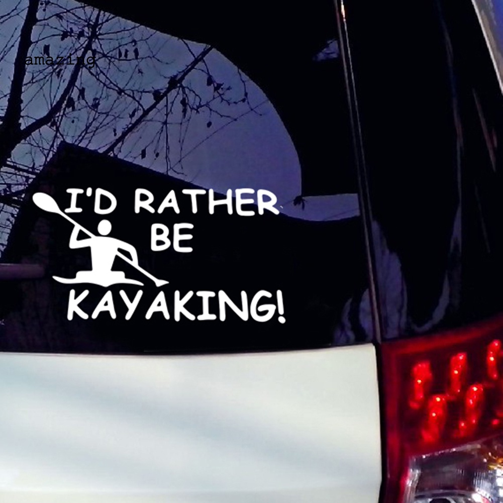 Sticker Dán Trang Trí Xe Hơi In Chữ I 'D Rather Be Kayaking Vui Nhộn