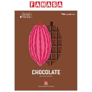 Sách Ẩm Thực Chinh Phục Thế Giới - Chocolate