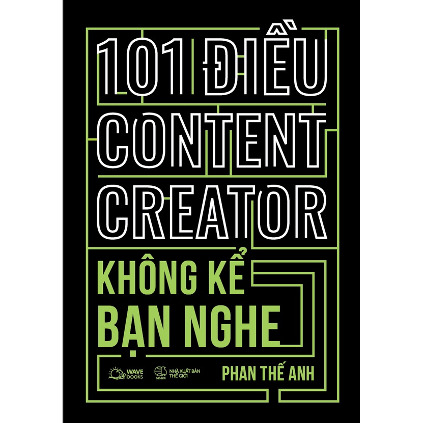 Sách - 101 Điều Content Creator Không Kể Bạn Nghe [bookhouse-315]