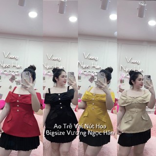 60-90kg áo trễ vai nút hoa bigsize vương ngọc hân