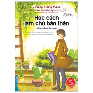 Sách nhật ký trưởng thành của đứa trẻ ngoan - học cách làm chủ bản thân
