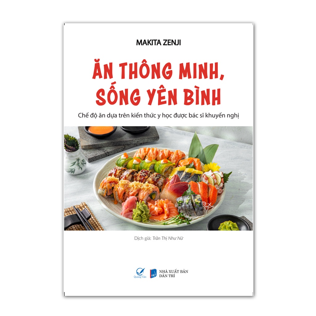 Sách - Ăn thông minh, sống yên bình - Chế độ ăn dựa trên kiến thức y học được bác sĩ khuyến nghị - Quảng Văn