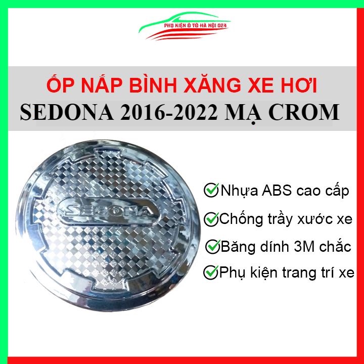 Ốp nắp xăng Sedona 2016-2022 mạ crom bảo vệ chống trầy trang trí ô tô
