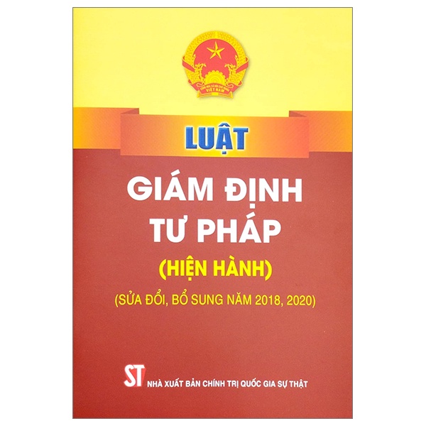 Sách Luật Giám Định Tư Pháp (hiện hành) (sửa đổi, bổ sung năm 2018, 2020) - Nhà Sách Sự Thật