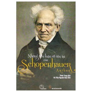Sách Những Tiểu Luận Về Tồn Tại Của Arthur Schopenhauer