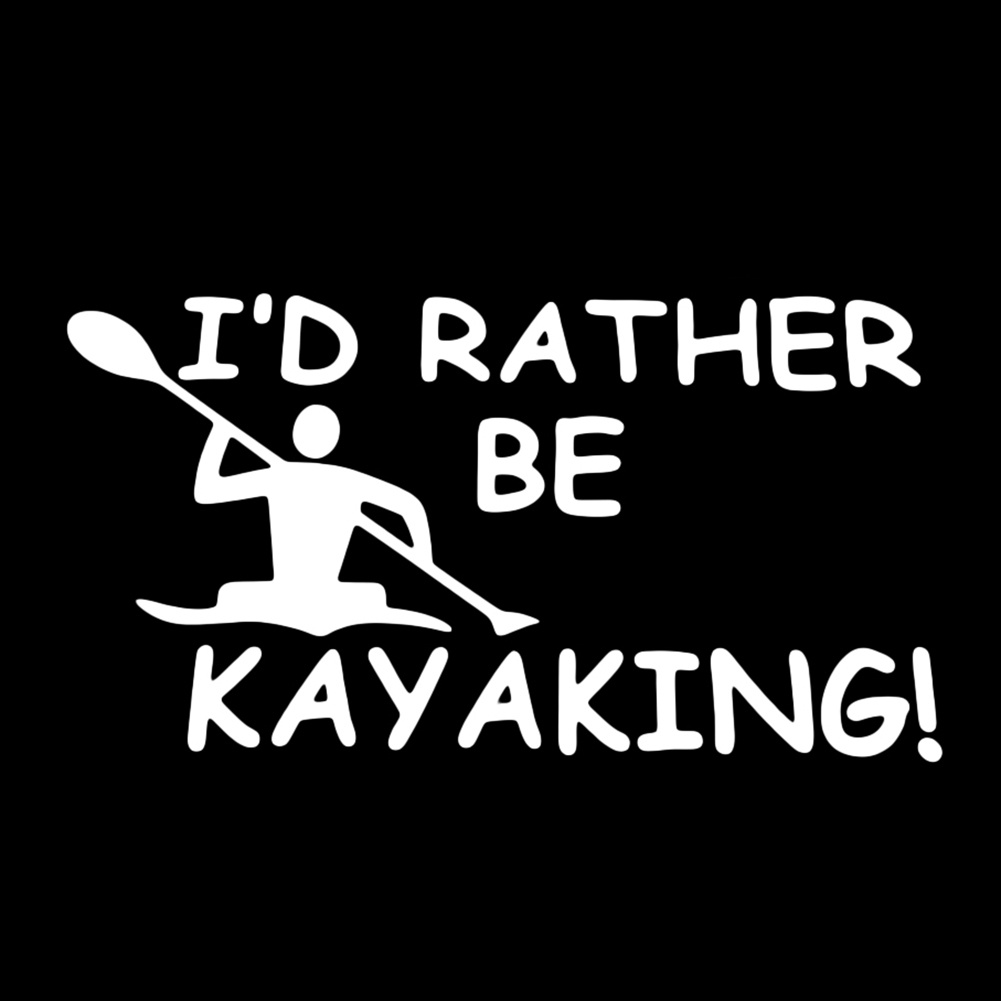 Sticker Dán Trang Trí Xe Hơi In Chữ I 'D Rather Be Kayaking Vui Nhộn