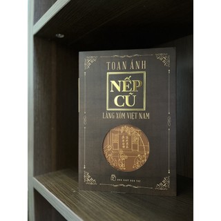 Sách Nếp Cũ - Làng Xóm Việt Nam