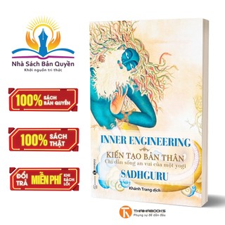 Sách - Inner Engineering – Kiến tạo bản thân: Chỉ dẫn sống an vui của một yogi