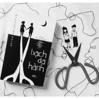 Sách Bạch Dạ Hành - Higashino Keigo