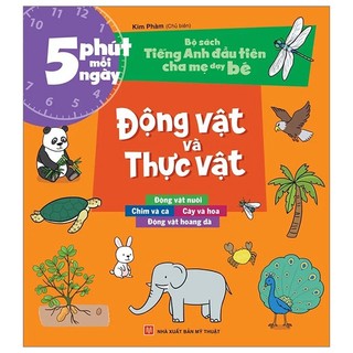 Sách bộ sách tiếng anh đầu tiên của bé - 5 phút mỗi ngày - động vật và thực vật