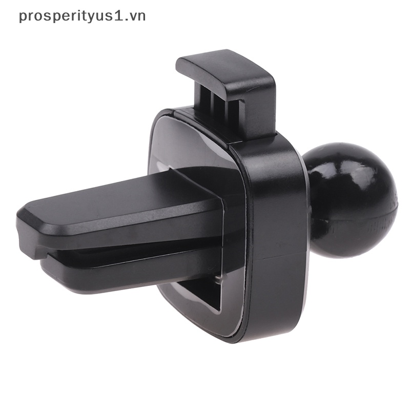 Giá Đỡ Điện Thoại Gắn Lỗ Thông Gió Xe Hơi 17mm Dashboard [prosperityus1] [prosperityus1] Giá Đỡ Điện Thoại Di Động Đầu Bi 17mm