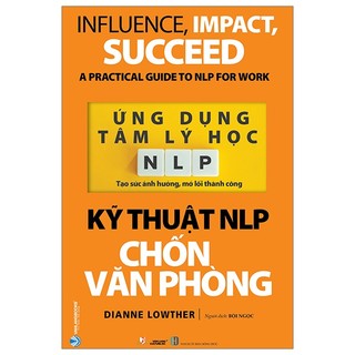 Sách ứng dụng tâm lý học nlp - kỹ thuật nlp chốn văn phòng
