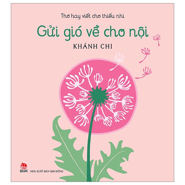 Sách - Thơ Hay Viết Cho Thiếu Nhi - Gửi Gió Về Cho Nội - Kim Đồng