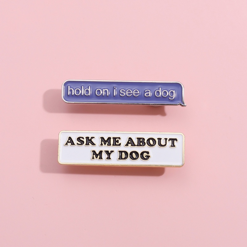 Ghim Cài Áo Kim Loại In Chữ &quot;ASK ME ABOUT MY Dog&quot; Sáng Tạo