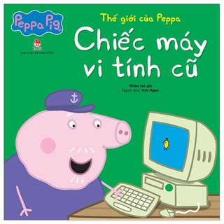 Sách thế giới của peppa - chiếc máy vi tính cũ