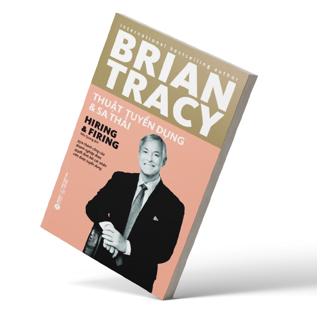 Sách - Brian Tracy - Thuật Tuyển Dụng Và Sa Thải 99K