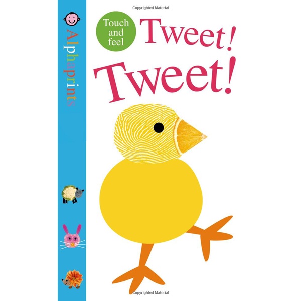 Alphaprints: Tweet! Tweet!: A Touch-And-Feel Book