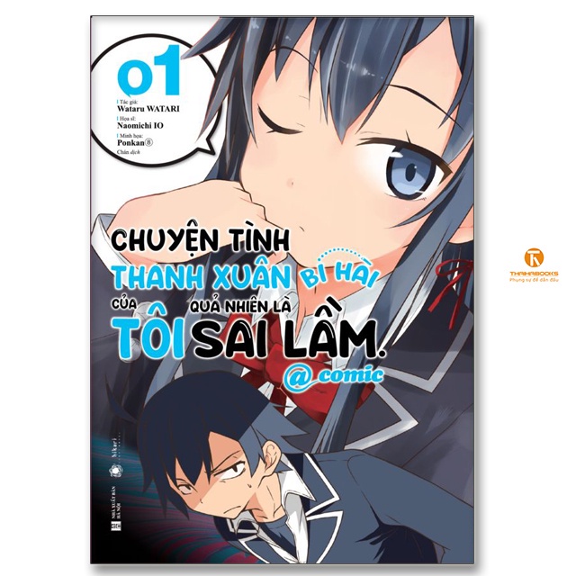 - Chuyện tình thanh xuân bi hài của tôi quả nhiên là sai lầm.@comic - Tập 1 - Thái Hà - Bản Quyền