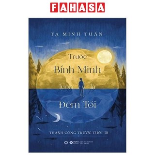 Sách Trước Bình Minh Luôn Là Đêm Tối (Tái Bản 2023)