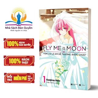Sách - Fly me to the moon Tóm lại là em dễ thương, được chưa Tập 1