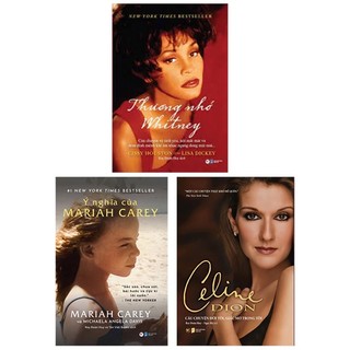 Sách Bộ 3 Sách: Câu Chuyện Đời Tôi, Giấc Mơ Tôi - Celine Dion + Ý Nghĩa Của Mariah Carey + Thương Nhớ Whitney