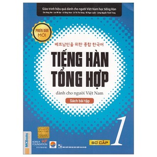 Sách tiếng hàn tổng hợp dành cho người việt nam - sơ cấp 1 - sách bài tập