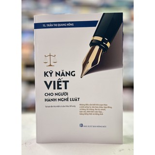 Sách - Kỹ năng viết cho người hành nghề luật -Tái bản lần thứ nhất có sửa chữa, bổ sung