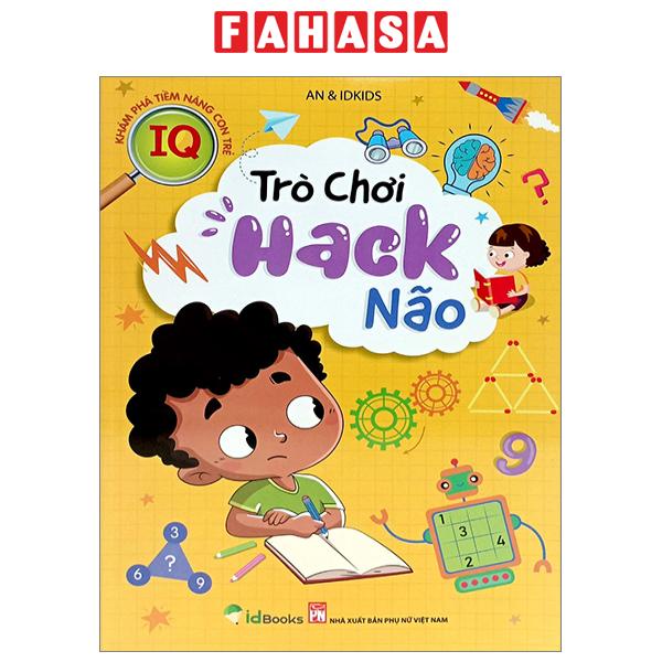 Sách Khám Phá Tiềm Năng Con Trẻ - Trò Chơi Hack Não