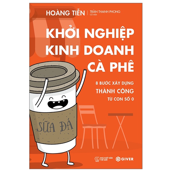 Sách Khởi Nghiệp Kinh Doanh Cà Phê - 8 Bước Xây Dựng Thành Công Từ Con Số 0