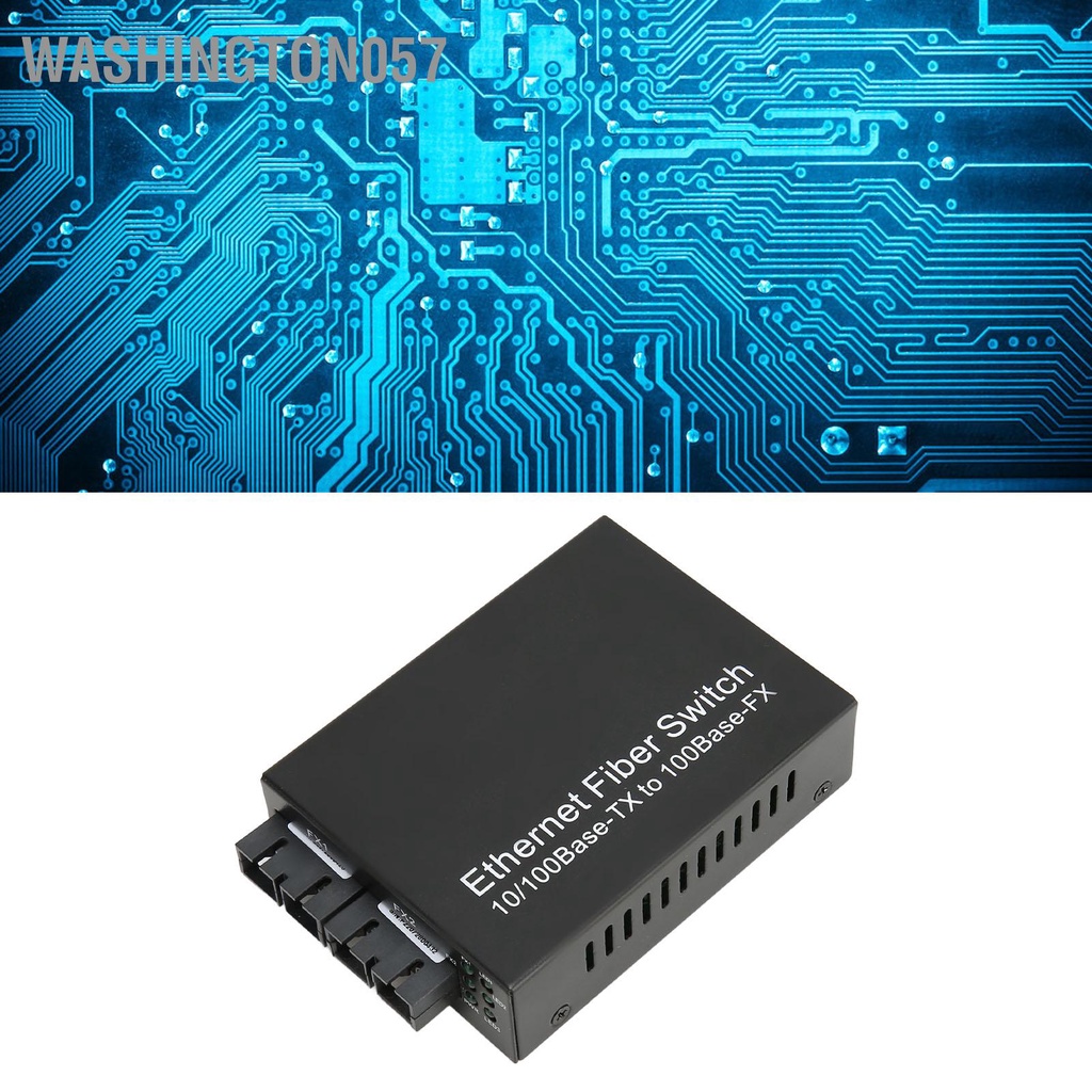 Washington057 Bộ chuyển đổi Fiber Media Tx1310nm SC Dual Single Mode 100Mbps thu phát sợi quang lên đến 25km Cổng RJ45 100‑240V
