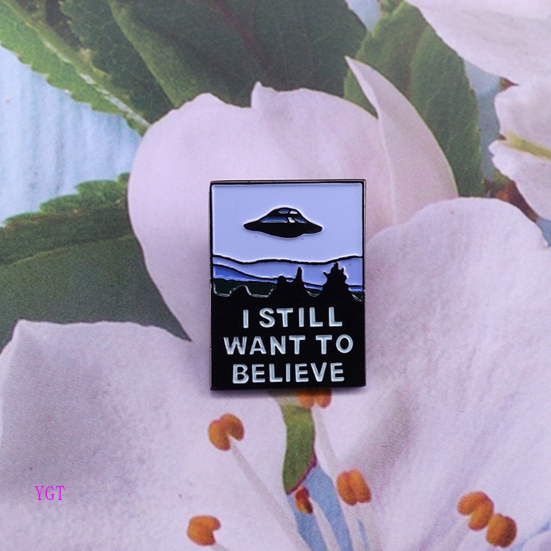 Ghim Cài Áo Kim Loại Tráng Men In Chữ X Files I Still Want to Believe Thời Trang