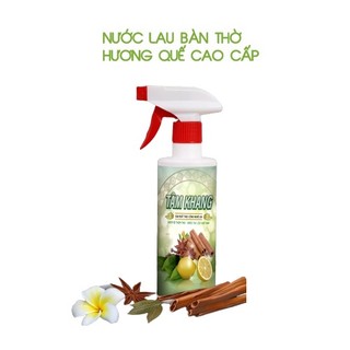 Nước lau bàn thờ cao cấp hương Quế 500ml, chuyên dụng lau bàn thờ, tinh chất quế và thảo mộc
