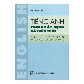 Sách - tiếng anh trong xây dựng và kiến trúc