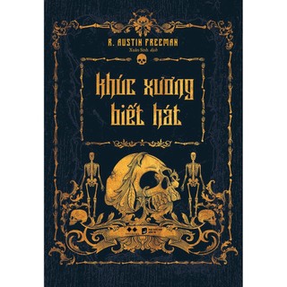 Sách trinh thám - khúc xương biết hát - r. austin freeman