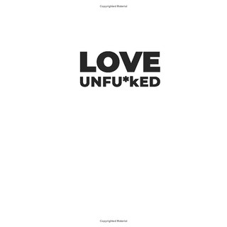 Love Unfu*ked: Getting Your Relationship Sh!t Together