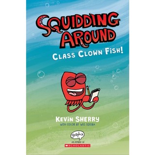 Squidding Around #2: Class Clown Fish