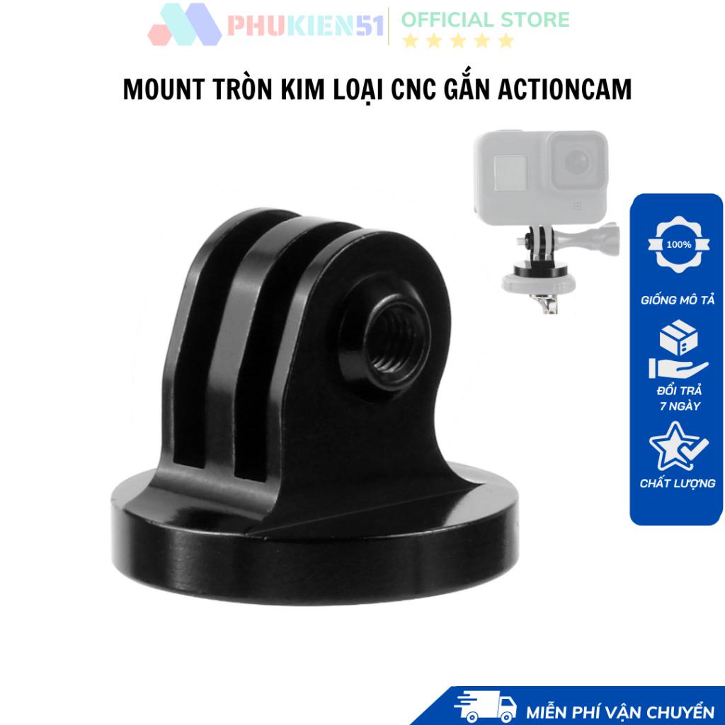 Mount tròn CNC hợp kim gắn Tripod cho máy quay hành động GoPro, Actioncam Osmo Action