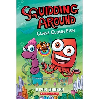 Squidding Around #2: Class Clown Fish