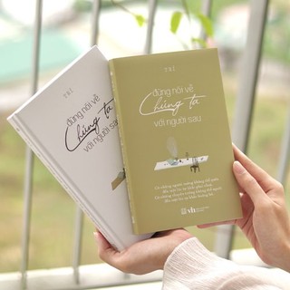 Sách Đừng nói về chúng ta với người sau - Bản Quyền