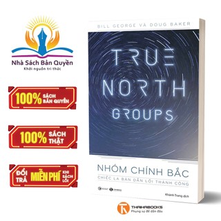 Sách - true north groups - nhóm chính bắc: chiếc la bàn dẫn lối thành công