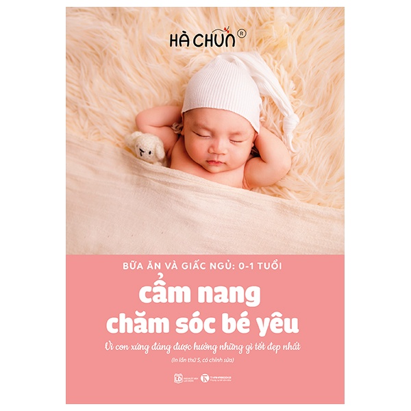 Sách Bữa Ăn Và Giấc Ngủ: 0-1 Tuổi  - Cẩm Nang Chăm Sóc Bé Yêu