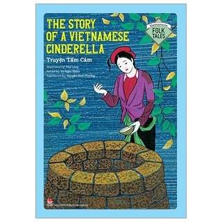Sách Vietnamese Folklore: The Story Of A Vietnamese Cinderella - Truyện Tấm Cám