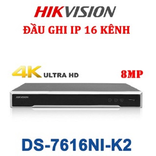 Đầu Ghi Camera IP 16 Kênh Hikvision DS-7616NI-K2 Ultra HD 4K 8MP, 2 HDD SATA - Hàng Chính Hãng Bảo Hành 2 Năm
