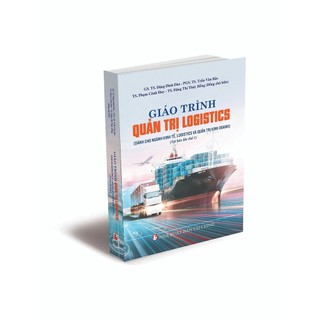 Sách - Giáo trình Quản trị Logistics - Tái bản lần thứ 1