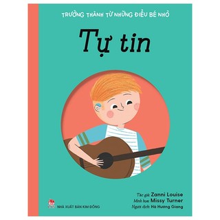 Sách trưởng thành từ những điều bé nhỏ - tự tin
