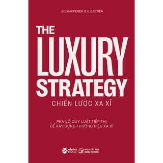 Sách Chiến Lược Xa Xỉ - The Luxury Strategy - Alphabooks - Bản Quyền