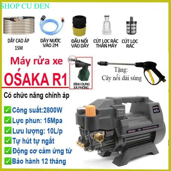Máy rửa xe chỉnh áp Osaka R1 thế hệ mới tặng bình xịt bot tuyết ống nối dài dây 15m shop cu đen
