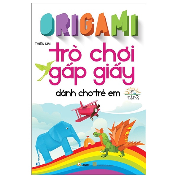 Sách Origami Trò Chơi Gấp Giấy Dành Cho Trẻ Em - Tập 2 (Tái Bản 2023)