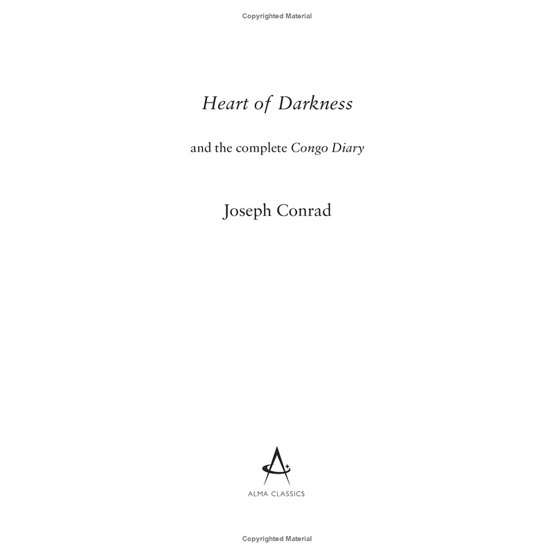 Heart Of Darkness And The Complete Congo Diary